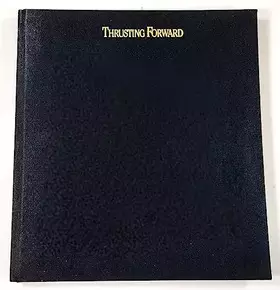 Couverture du produit · THRUSTING FORWARD: A HISTORY OF THE PROPELLOR