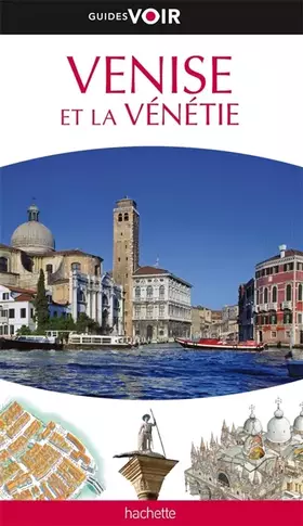 Couverture du produit · Guide Voir Venise et la Vénétie