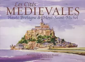 Couverture du produit · Les cités médiévales: Haute-Bretagne & Mont-Saint-Michel