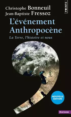Couverture du produit · L'Événement Anthropocène ((nouvelle édition)): La Terre, l'histoire et nous