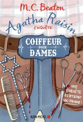 Couverture du produit · Agatha Raisin enquête 8 - Coiffeur pour dames: Une enquête à s'arracher les cheveux !