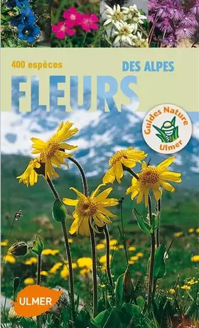 Couverture du produit · Fleurs des Alpes 400 espèces