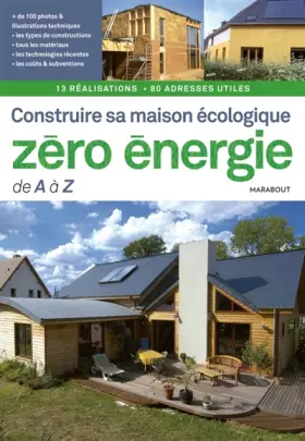 Couverture du produit · Construire sa maison écologique zéro-énergie de A à Z