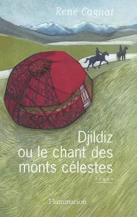 Couverture du produit · Djildiz ou le Chant des monts célestes