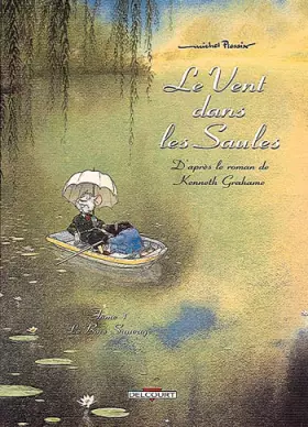 Couverture du produit · Le Vent dans les saules, tome 1 : Le Bois sauvage