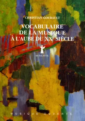 Couverture du produit · Vocabulaire de la musique à l'aube du XXe siècle