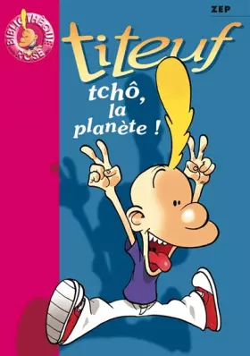 Couverture du produit · Titeuf, tome 7 : Tchô, la planète !