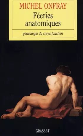 Couverture du produit · Féeries anatomiques : Généalogie du corps faustien