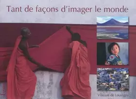 Couverture du produit · Tant de façons d imager le monde