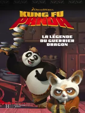 Couverture du produit · Kung Fu Panda : La légende du guerrier dragon