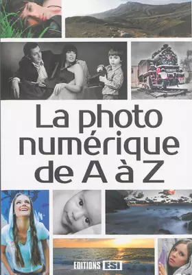 Couverture du produit · La photo numérique de A à Z
