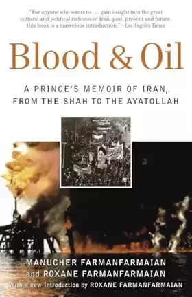 Couverture du produit · Blood & Oil: A Prince's Memoir of Iran, from the Shah to the Ayatollah