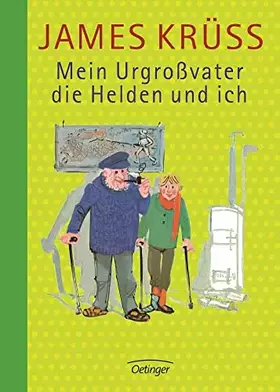 Couverture du produit · Mein Urgroßvater, die Helden und ich: Literarisches Abenteuer über die Macht der Geschichten und den wahren Wert von Helden für
