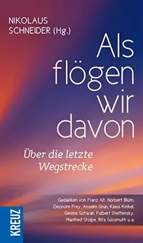 Couverture du produit · Als flögen wir davon: Über die letzte Wegstrecke