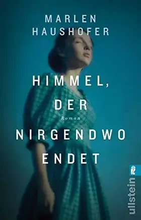 Couverture du produit · Himmel, der nirgendwo endet: Marlen Haushofer beschreibt einfühlsam und sehr genau beobachtend