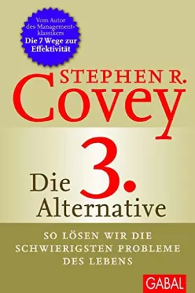 Couverture du produit · Die 3. Alternative: So lösen wir die schwierigsten Probleme des Lebens (Dein Leben)