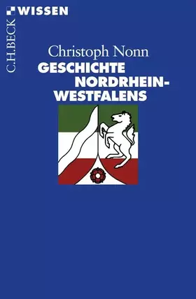 Couverture du produit · Geschichte Nordrhein-Westfalens: Originalausgabe (C.H.BECK Wissen)