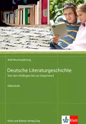 Couverture du produit · Deutsche Literaturgeschichte. Von den Anfängen bis zur Gegenwart: Klasse 10-13: Geschichte der deutschen Literatur in einem Ban