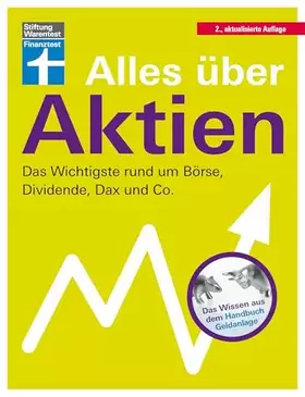 Couverture du produit · Alles über Aktien: Alle Fakten rund um die Börse, Dividende, Dax & Co. - Erfolgreich Vermögen aufbauen - Anlagefehler vermeiden