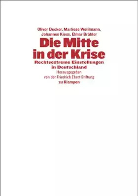 Couverture du produit · Die Mitte in der Krise: Rechtsextreme Einstellungen in Deutschland