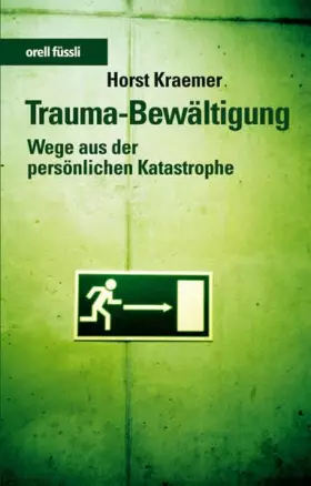 Couverture du produit · Trauma-Bewältigung: Wege aus der persönlichen Katastrophe