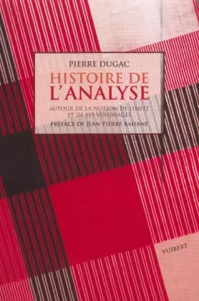 Couverture du produit · Histoire de l'analyse : Autour de la notion de limite et de ses voisinages