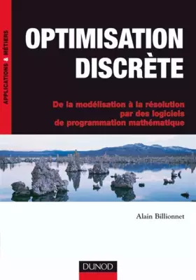 Couverture du produit · Optimisation discrète: De la modélisation à la résolution par des logiciels de programmation mathématique