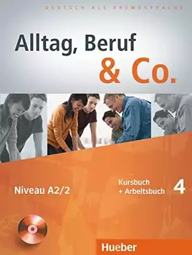 Couverture du produit · Alltag, Beruf & Co. 4: Deutsch als Fremdsprache / Kursbuch + Arbeitsbuch mit Audio-CD zum Arbeitsbuch