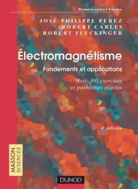 Couverture du produit · Électromagnétisme : Fondements et applications - Exercices et problèmes résolus