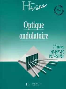 Couverture du produit · OPTIQUE ONDULATOIRE. : 2nde année MP-MP*-PC-PC*-PSI-PSI*