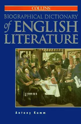 Couverture du produit · Collins Biographical Dictionary of English Literature
