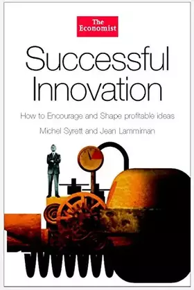 Couverture du produit · Successful Innovation: How to Encourage and Shape Profitable Ideas