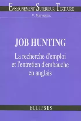 Couverture du produit · Job hunting : La recherche d'emploi et l'entretien d'embauche en anglais