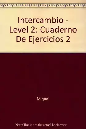 Couverture du produit · Intercambio 2. : Cuaderno de ejercicios y resumen gramatical, 5ème édition