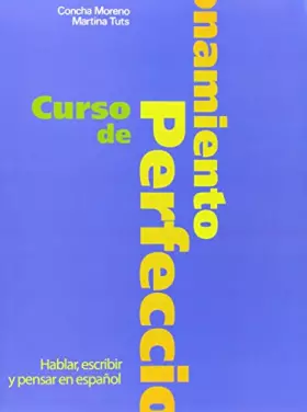 Couverture du produit · Curso de perfeccionamiento: Hablar, escribir y pensar en español (SIN COLECCION)