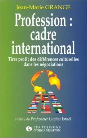 Couverture du produit · Profession : cadre international. Tirer profit des différences culturelles dans les négociations