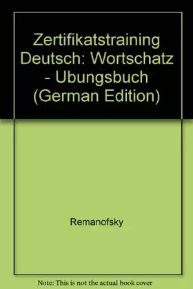Couverture du produit · Zertifikatstraining Deutsch: Wortschatz - Ubungsbuch