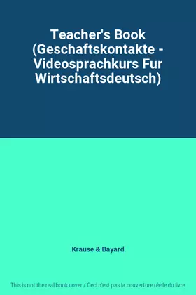 Couverture du produit · Teacher's Book (Geschaftskontakte - Videosprachkurs Fur Wirtschaftsdeutsch)