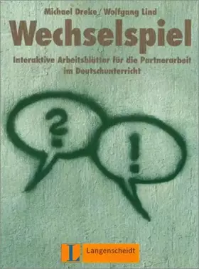 Couverture du produit · Wechselspiel. Sprechanlässe für die Partnerarbeit im kommunikativen Deutschunterricht. Arbeitsblätter für Anfänger und Fortgesc
