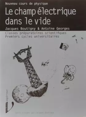 Couverture du produit · Nouveau cours de physique : Le champ électrique dans le vide