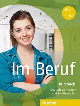 Couverture du produit · Im Beruf: Deutsch als Fremd- und Zweitsprache / Kursbuch (Miscelaneous)