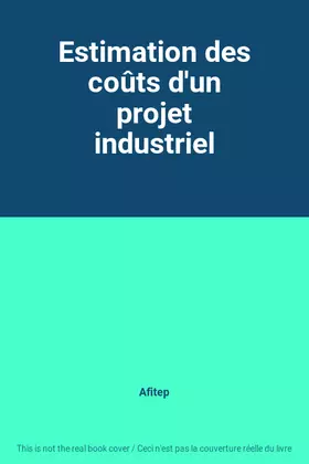 Couverture du produit · Estimation des coûts d'un projet industriel