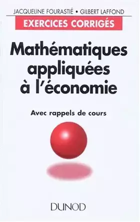Couverture du produit · Mathématiques appliquées à l'économie - Exercices corrigés avec rappels de cours
