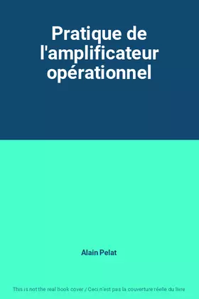 Couverture du produit · Pratique de l'amplificateur opérationnel