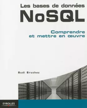 Couverture du produit · Les bases de données NoSQL : Comprendre et mettre en oeuvre