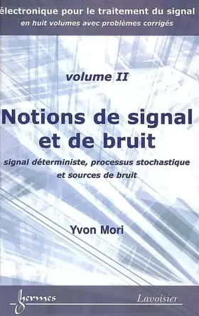 Couverture du produit · Notions de signal et de bruit: Signal déterministe, processus stochastique et sources de bruit
