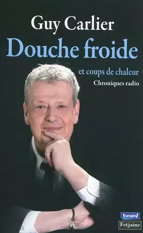Couverture du produit · Douche froide et coups de chaleur : Chroniques radio