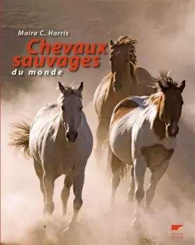 Couverture du produit · Chevaux sauvages du monde