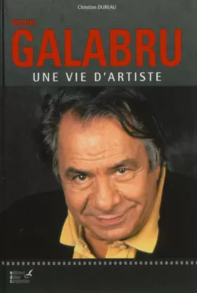 Couverture du produit · Michel Galabru, une vie d'artiste