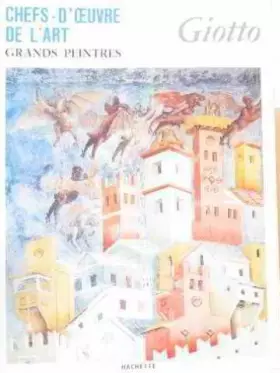 Couverture du produit · Chefs-d'oeuvre de l'art, grands peintres, n°56 - giotto